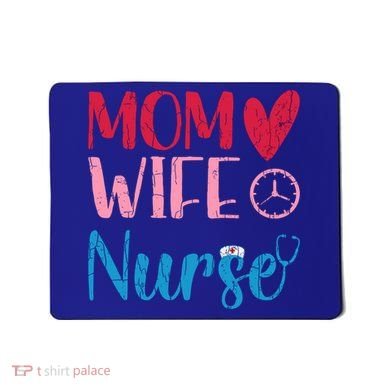 Mom Wife Nurse Funny Nurses Week Nursing Assistant Graphic Cool Gift Mousepad