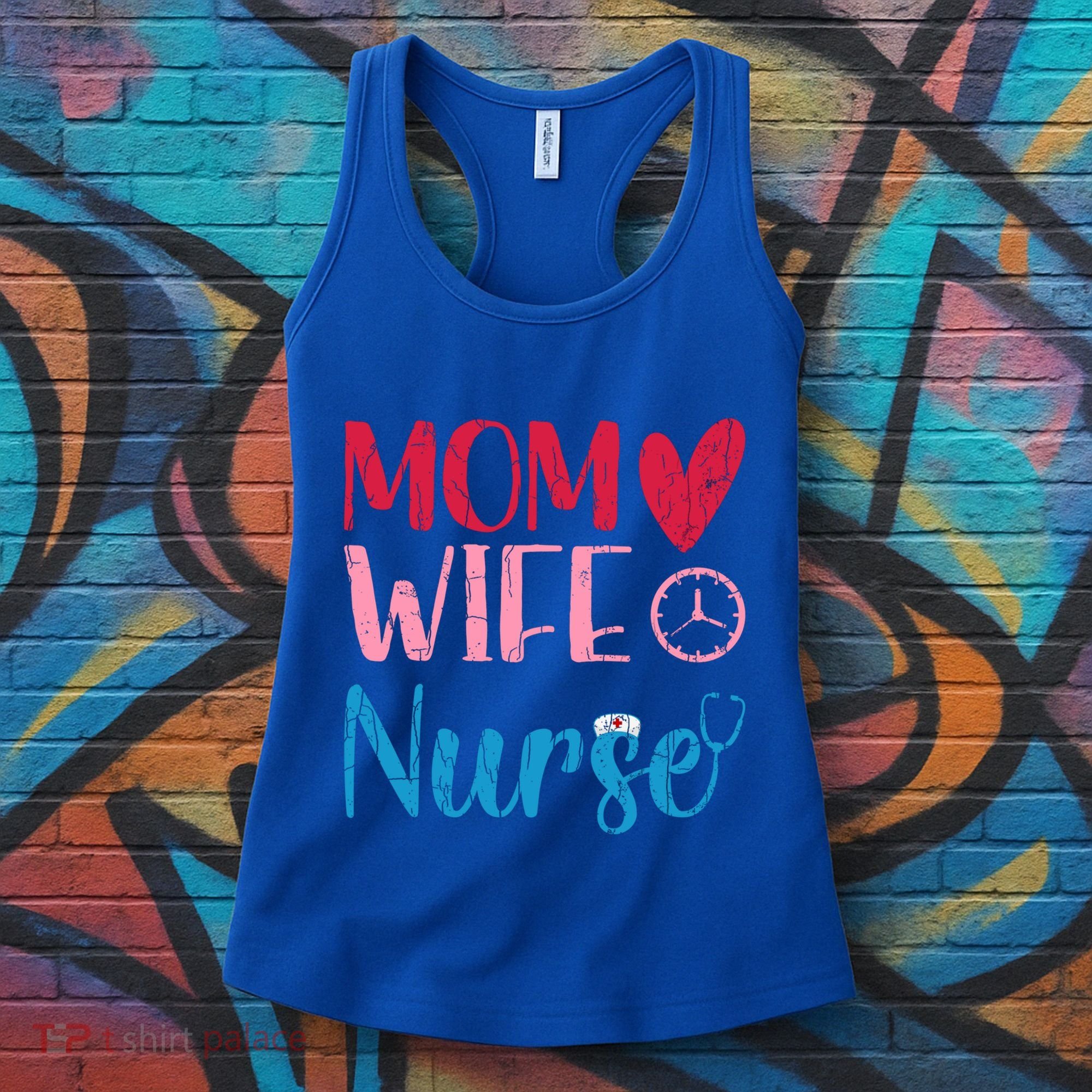Mom Wife Nurse Funny Nurses Week Nursing Assistant Graphic Cool Gift Women's Tank Top