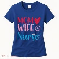 Mom Wife Nurse Funny Nurses Week Nursing Assistant Graphic Cool Gift Women's T-Shirt thumb 0
