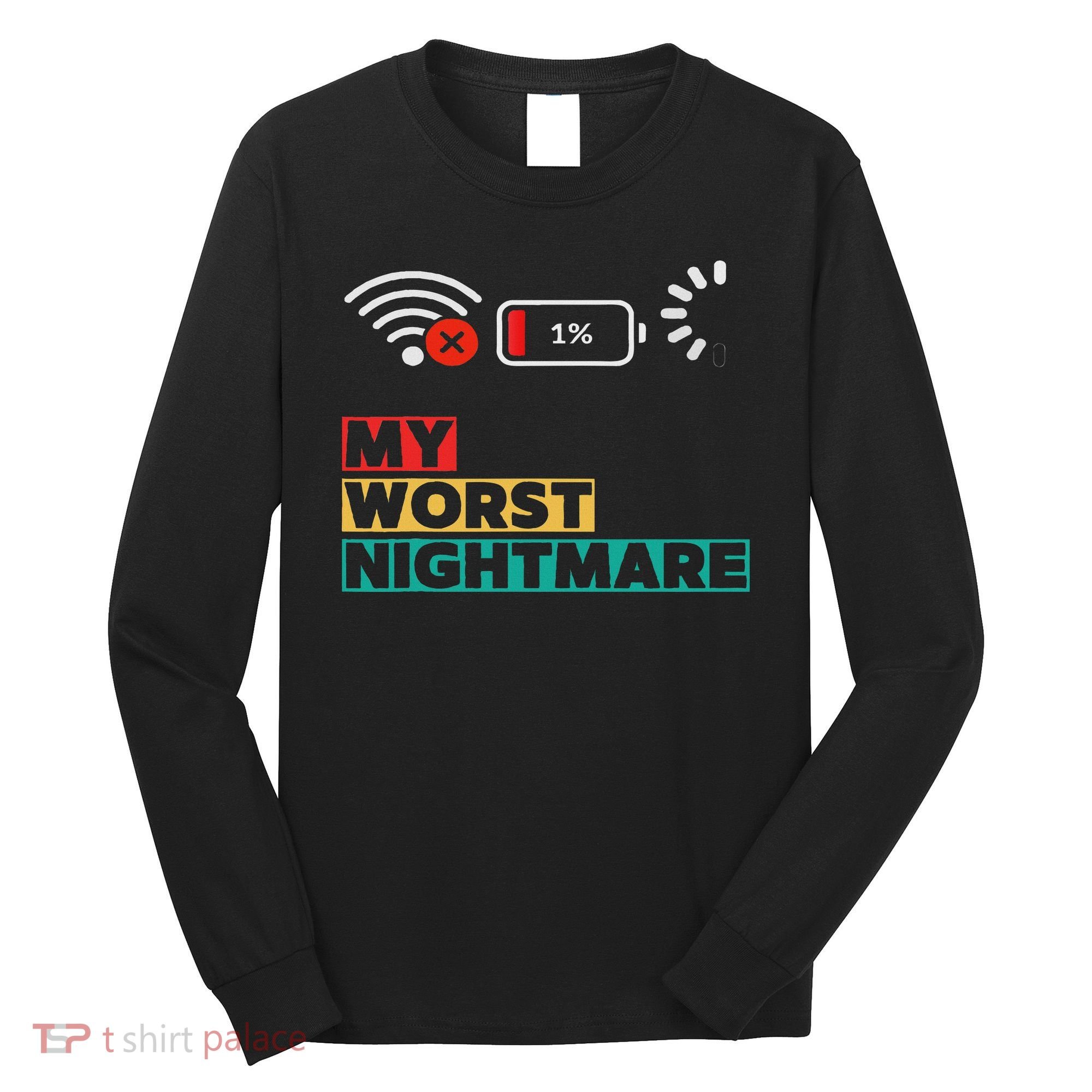 My Worst Nightmare Funny Gifts For Gamers, Gamer Humor Long Sleeve Shirt
