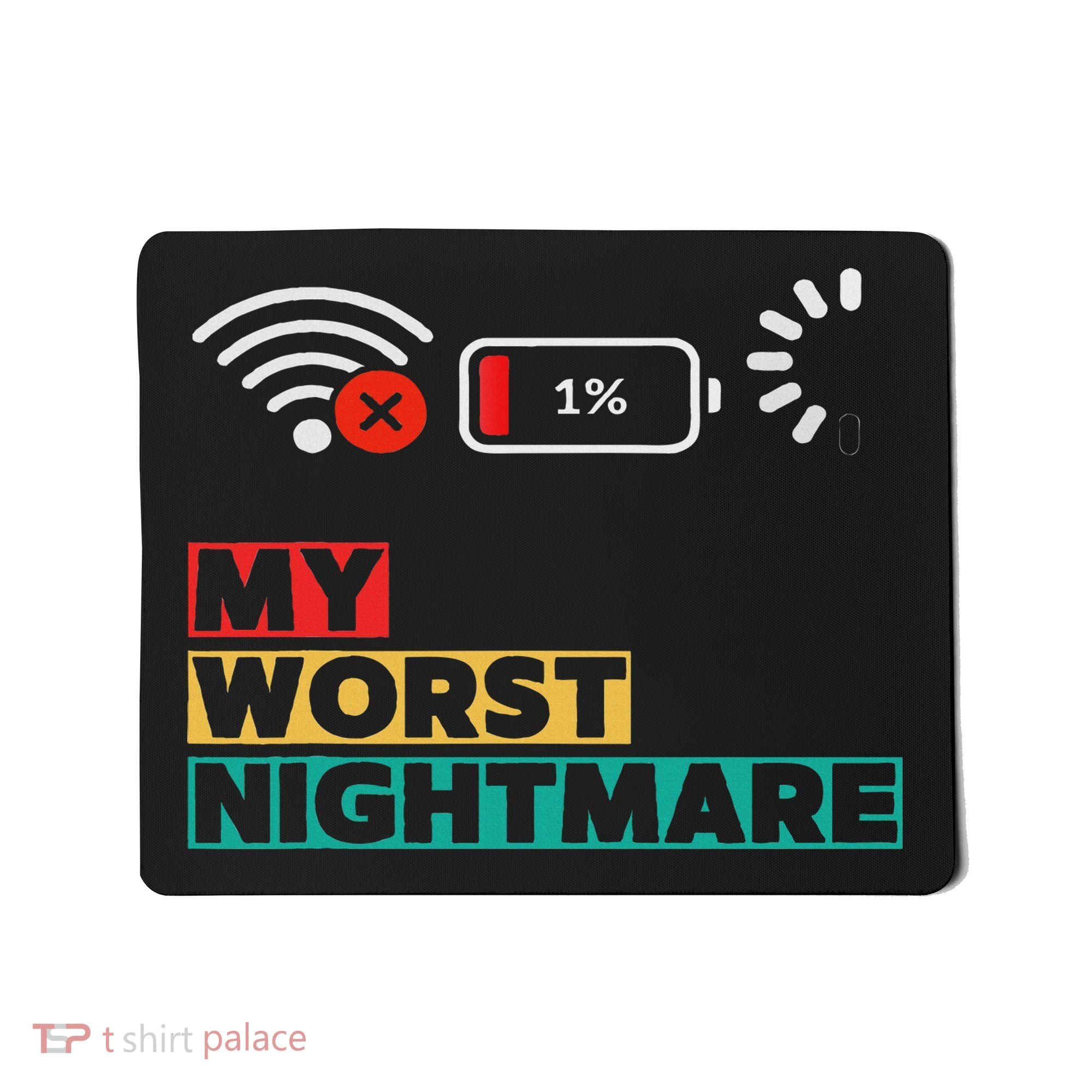 My Worst Nightmare Funny Gifts For Gamers, Gamer Humor Mousepad