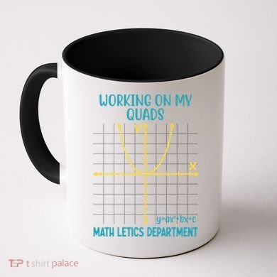 Mathletics Working On My Quads Algebra Math Teacher Coffee Mug