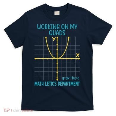 Mathletics Working On My Quads Algebra Math Teacher T-Shirt