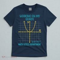 Mathletics Working On My Quads Algebra Math Teacher T-Shirt thumb 5