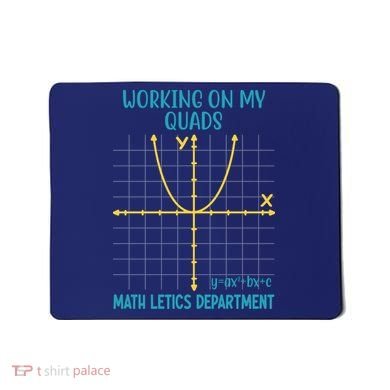 Mathletics Working On My Quads Algebra Math Teacher Mousepad