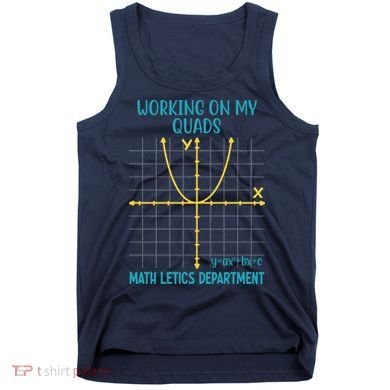 Mathletics Working On My Quads Algebra Math Teacher Tank Top