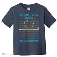 Mathletics Working On My Quads Algebra Math Teacher Toddler T-Shirt thumb 0