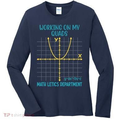 Mathletics Working On My Quads Algebra Math Teacher Women's Long Sleeve Shirt