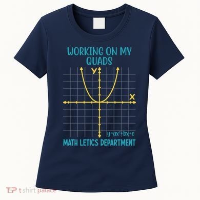Mathletics Working On My Quads Algebra Math Teacher Women's T-Shirt