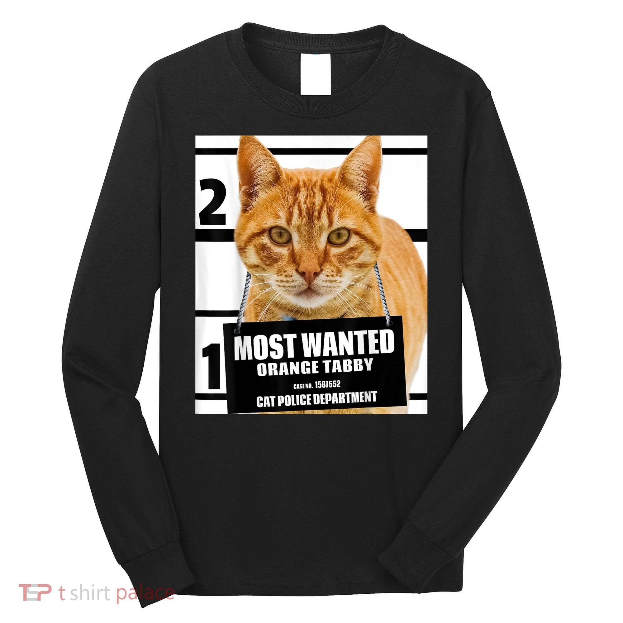 Most Wanted Orange Tabby Cat T Feline S Long Sleeve Shirt