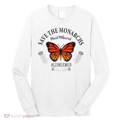 Monarch Whisperer Plant Milkweed Butterfly Save The Monarchs Long Sleeve Shirt