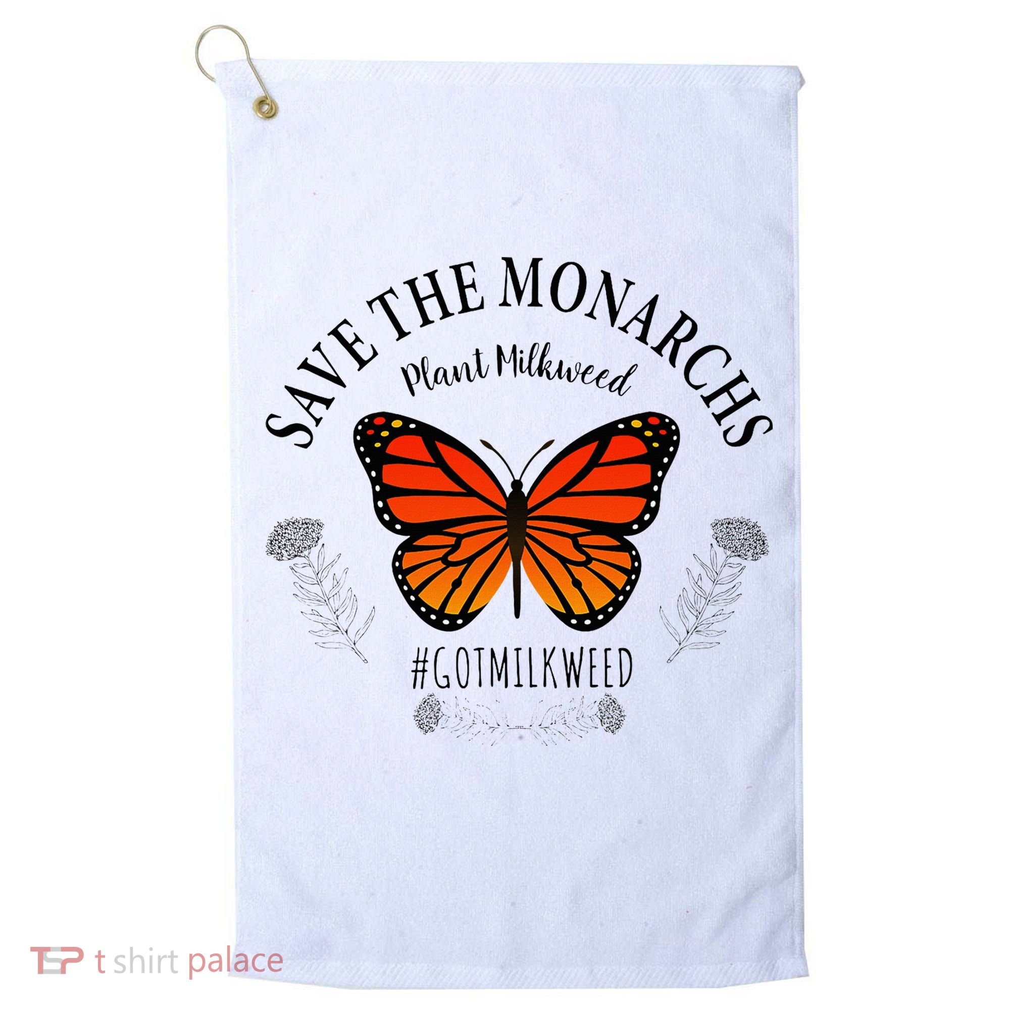 Monarch Whisperer Plant Milkweed Butterfly Save The Monarchs Golf Towel