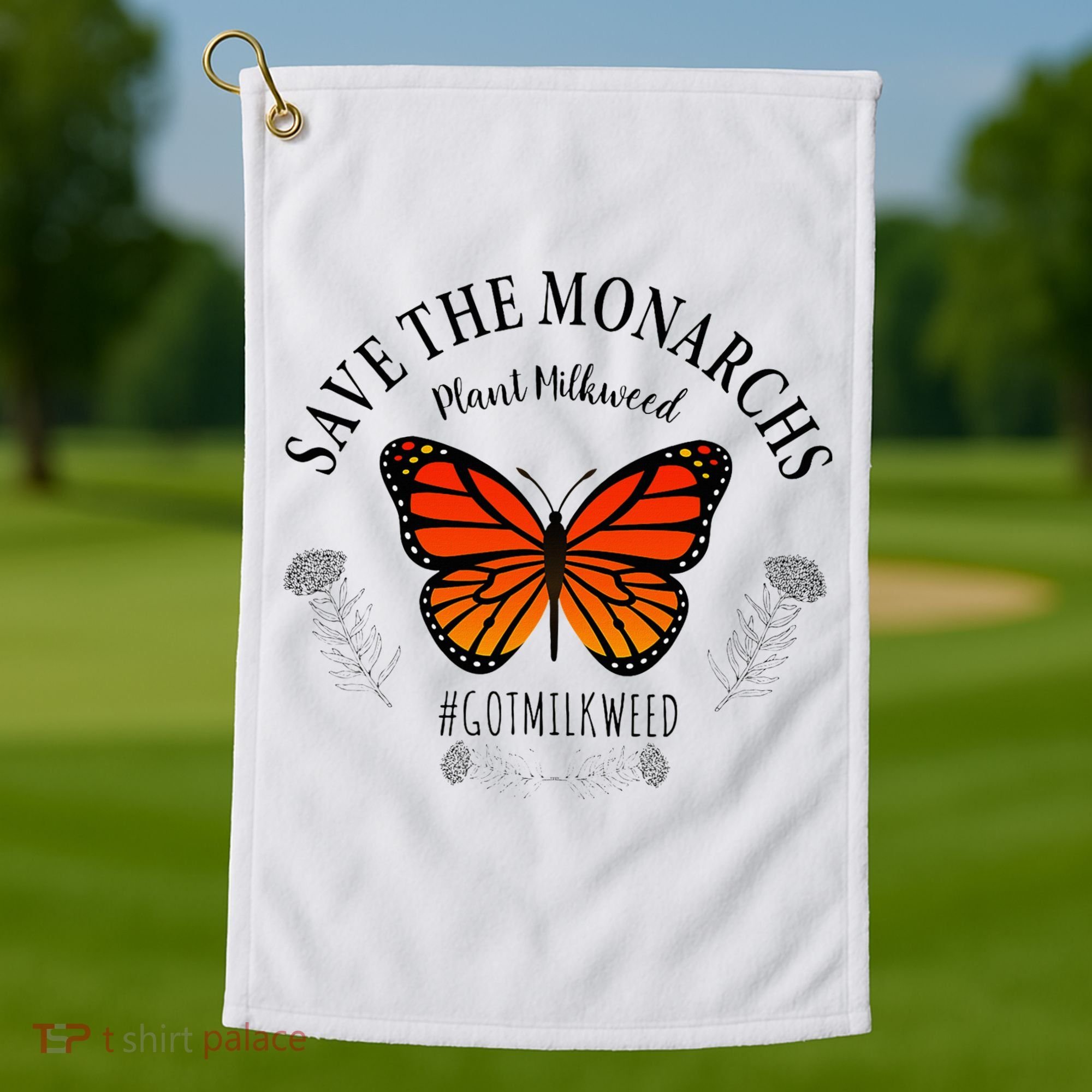 Monarch Whisperer Plant Milkweed Butterfly Save The Monarchs Golf Towel