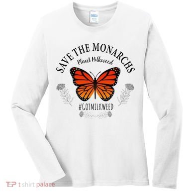 Monarch Whisperer Plant Milkweed Butterfly Save The Monarchs Women's Long Sleeve Shirt