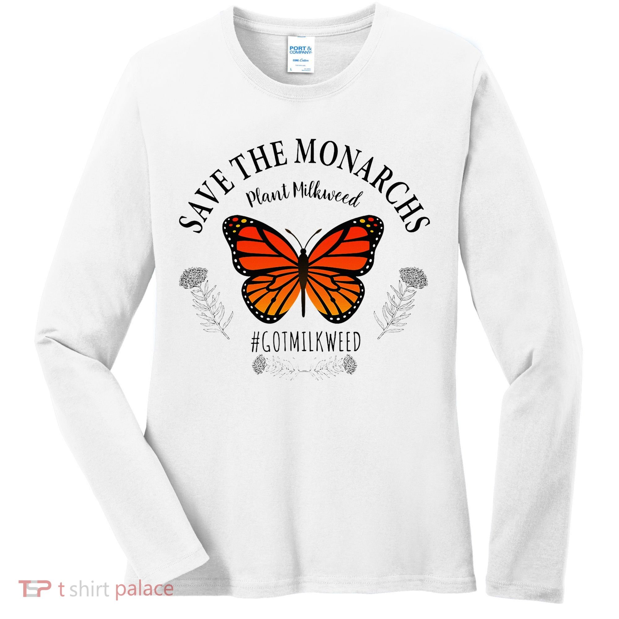 Monarch Whisperer Plant Milkweed Butterfly Save The Monarchs Women's Long Sleeve Shirt