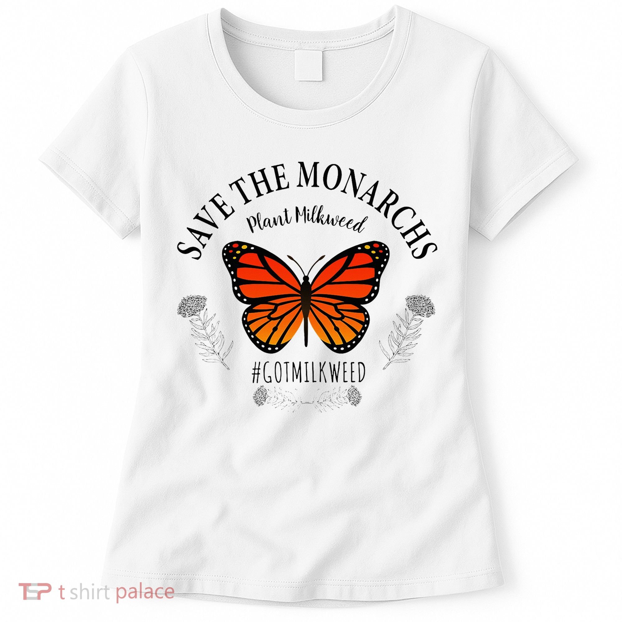 Monarch Whisperer Plant Milkweed Butterfly Save The Monarchs Women's T-Shirt