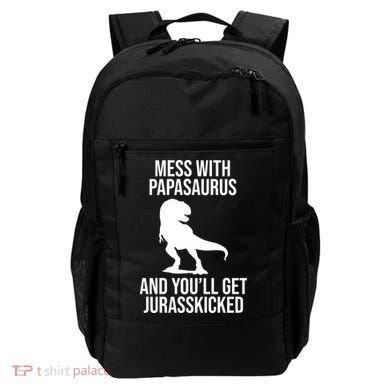 Mess With Papasaurus And Youll Get Jurasskicked Funny Dad Gift Backpack