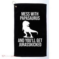 Mess With Papasaurus And Youll Get Jurasskicked Funny Dad Gift Golf Towel thumb 0