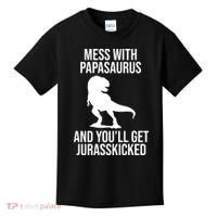 Mess With Papasaurus And Youll Get Jurasskicked Funny Dad Gift Kids T-Shirt thumb 0