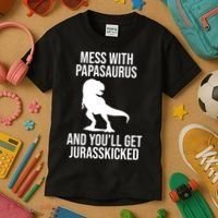 Mess With Papasaurus And Youll Get Jurasskicked Funny Dad Gift Kids T-Shirt thumb 3