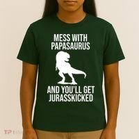 Mess With Papasaurus And Youll Get Jurasskicked Funny Dad Gift T-Shirt thumb 4