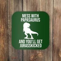 Mess With Papasaurus And Youll Get Jurasskicked Funny Dad Gift Coaster thumb 0