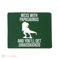 Mess With Papasaurus And Youll Get Jurasskicked Funny Dad Gift Mousepad thumb 0