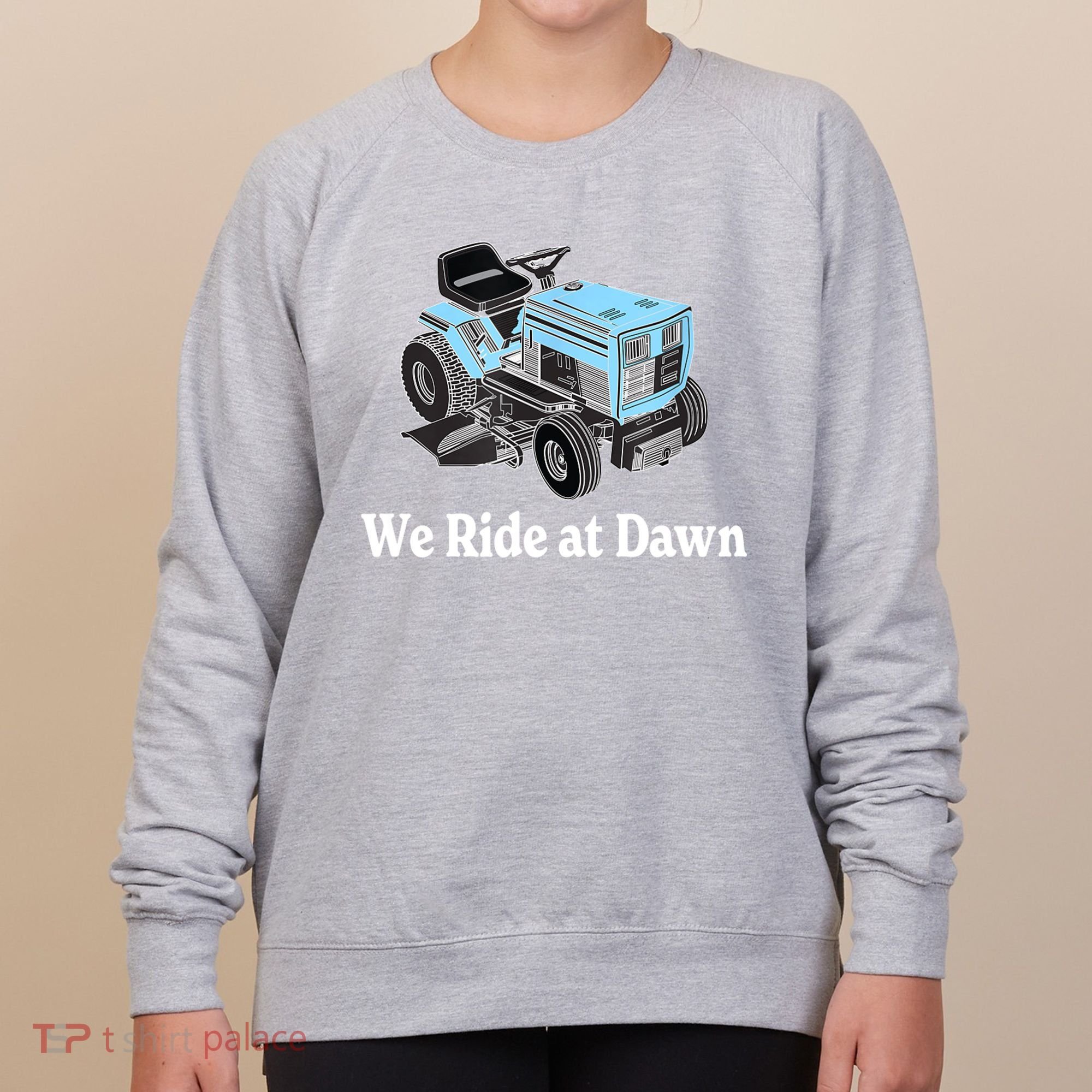 Mens We Ride At Dawn | Father's Day | Dad Gift | Grandfather Women's Sweatshirt