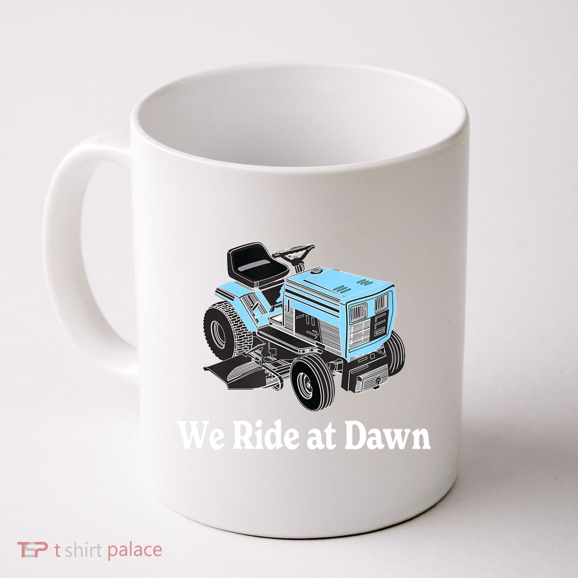 Mens We Ride At Dawn | Father's Day | Dad Gift | Grandfather Coffee Mug