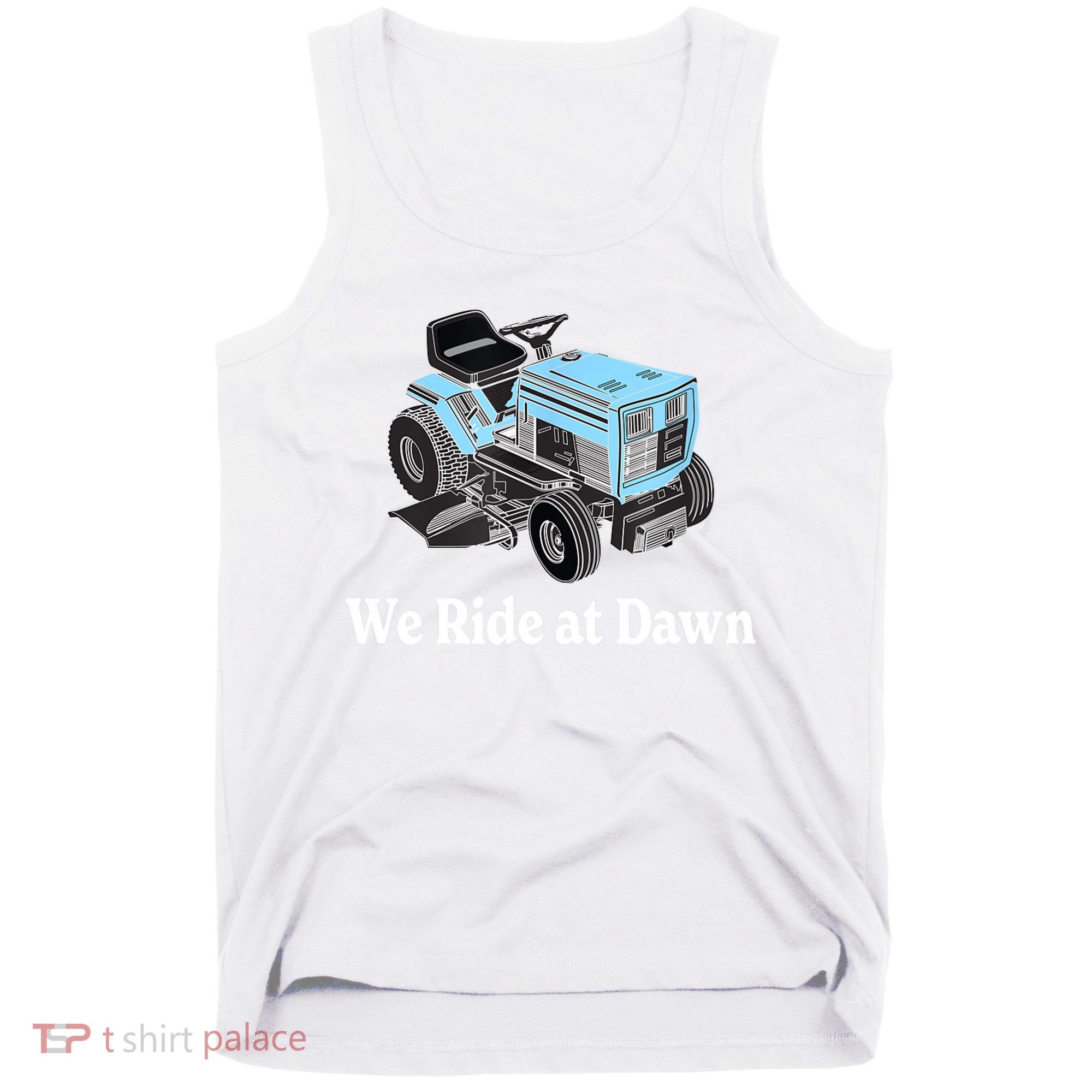 Mens We Ride At Dawn | Father's Day | Dad Gift | Grandfather Tank Top