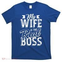 My Wife Real Boss Husband Wedding Anniversary Couple Gift T-Shirt thumb 0