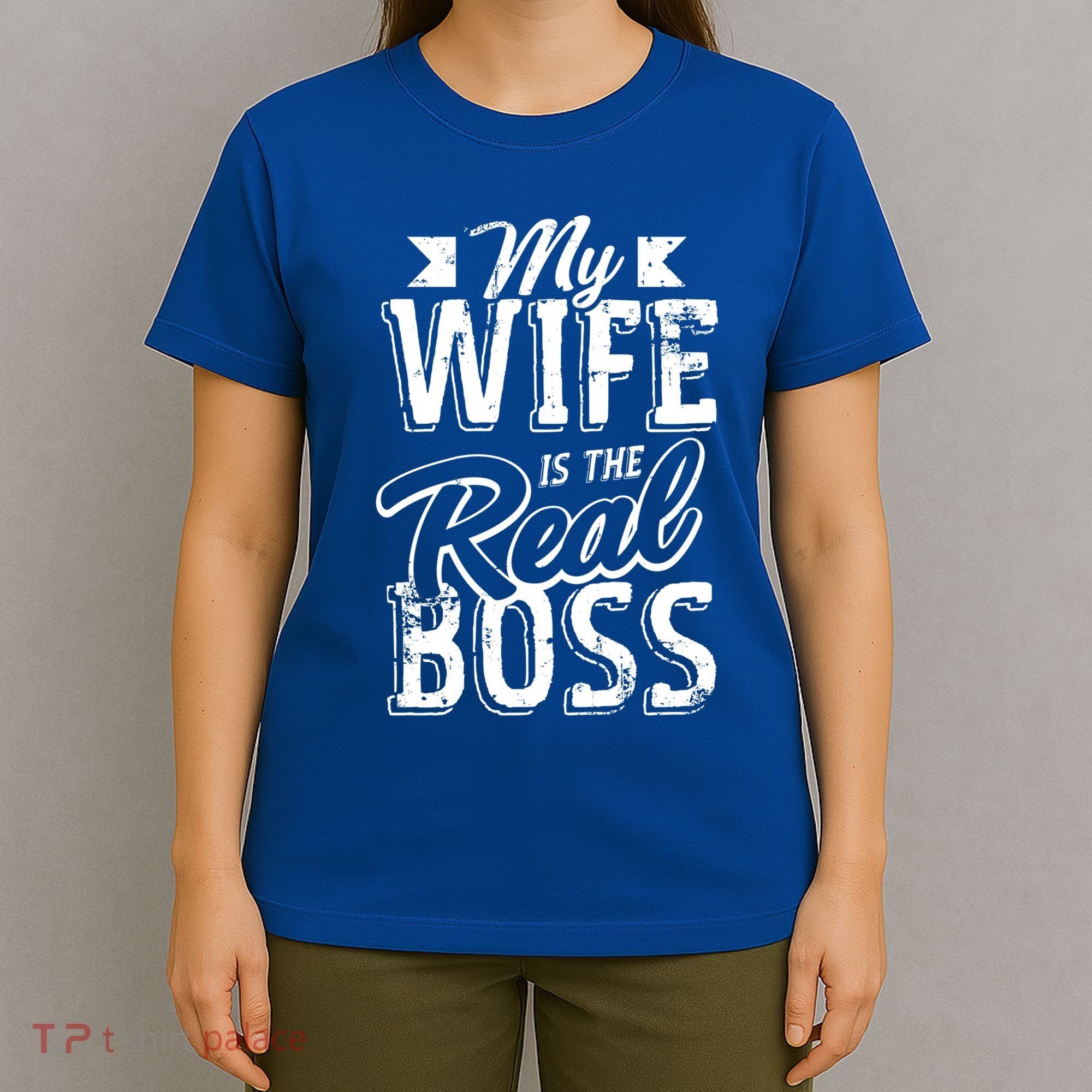 My Wife Real Boss Husband Wedding Anniversary Couple Gift T-Shirt