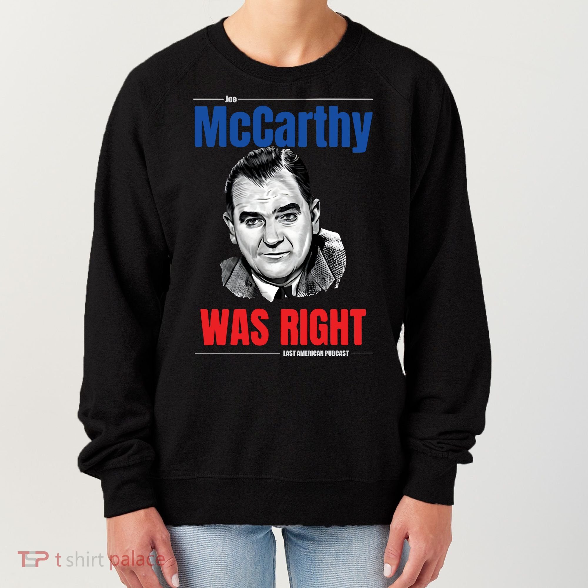 Mccarthy Was Right Women's Sweatshirt