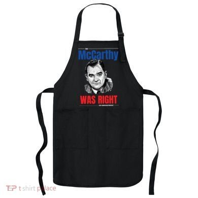 Mccarthy Was Right Apron