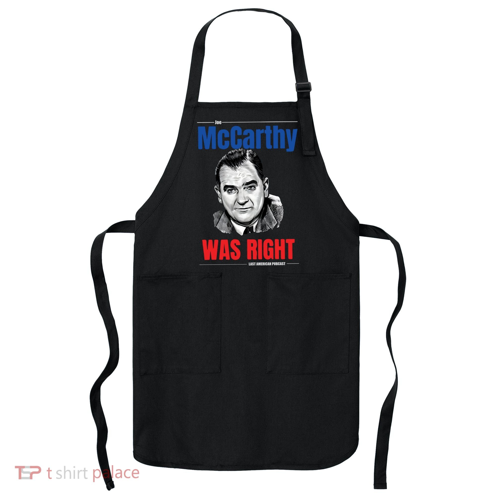 Mccarthy Was Right Apron