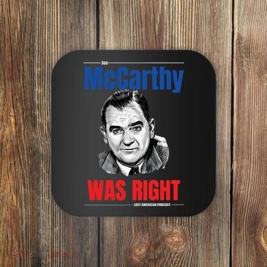 Mccarthy Was Right Coaster