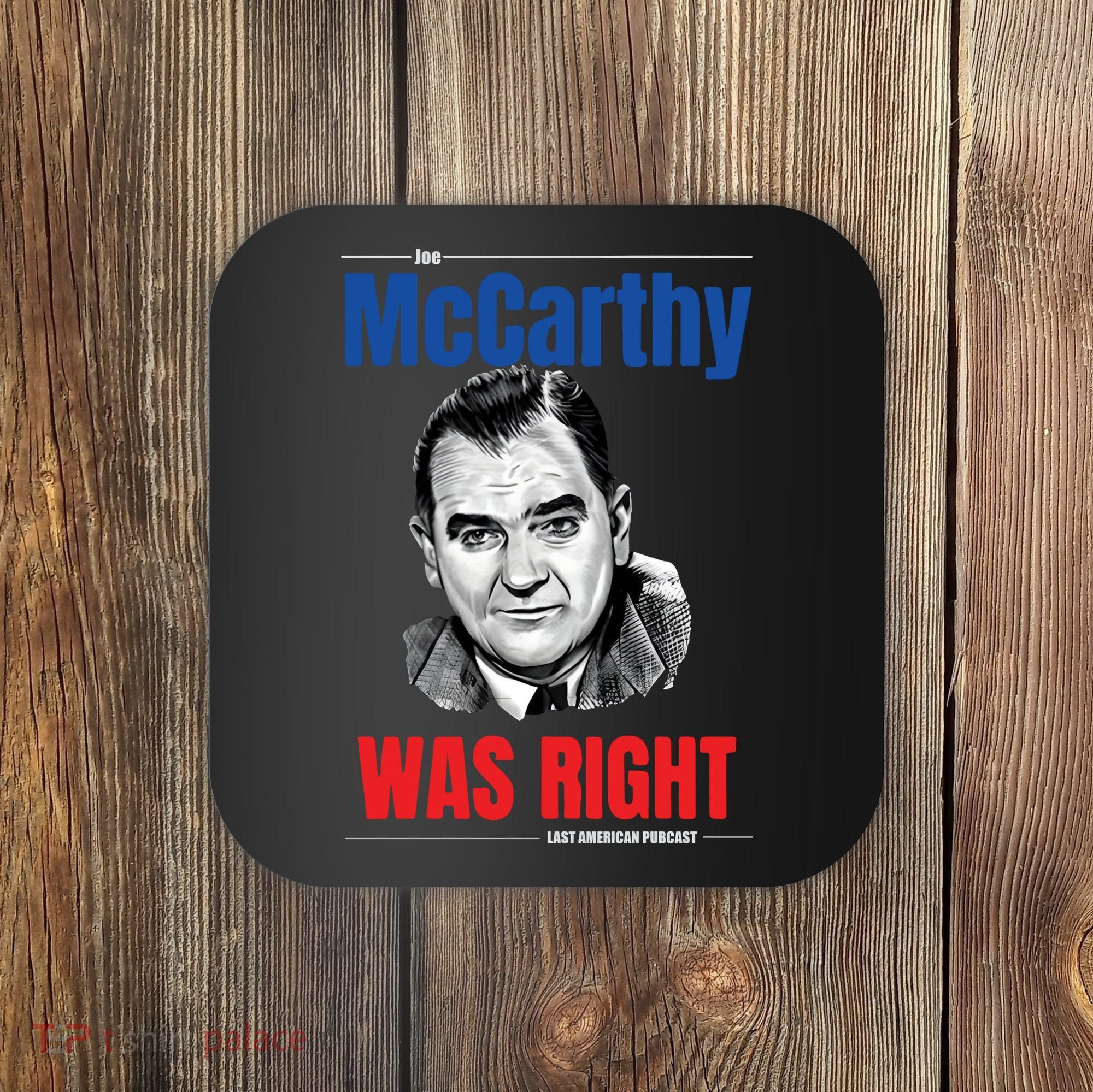 Mccarthy Was Right Coaster