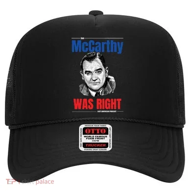 Mccarthy Was Right Hat