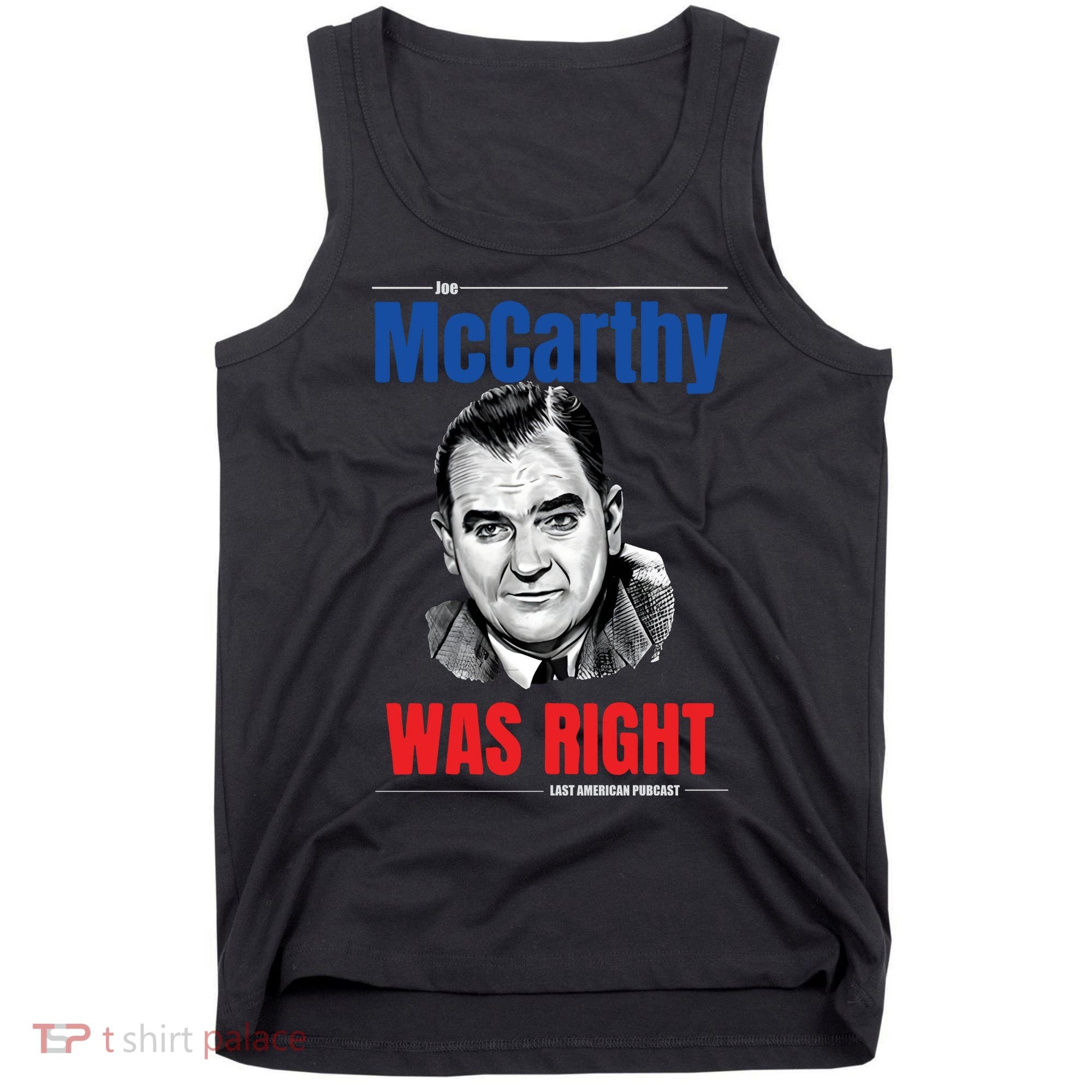 Mccarthy Was Right Tank Top