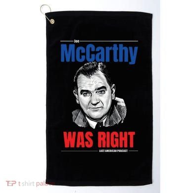Mccarthy Was Right Golf Towel
