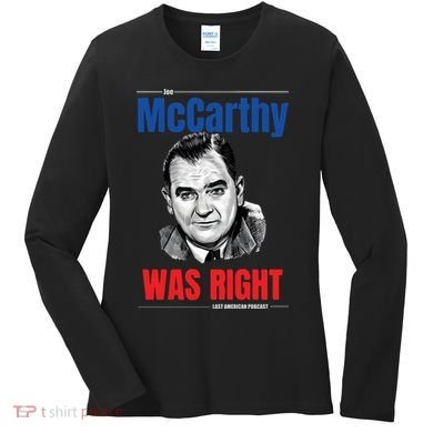 Mccarthy Was Right Women's Long Sleeve Shirt