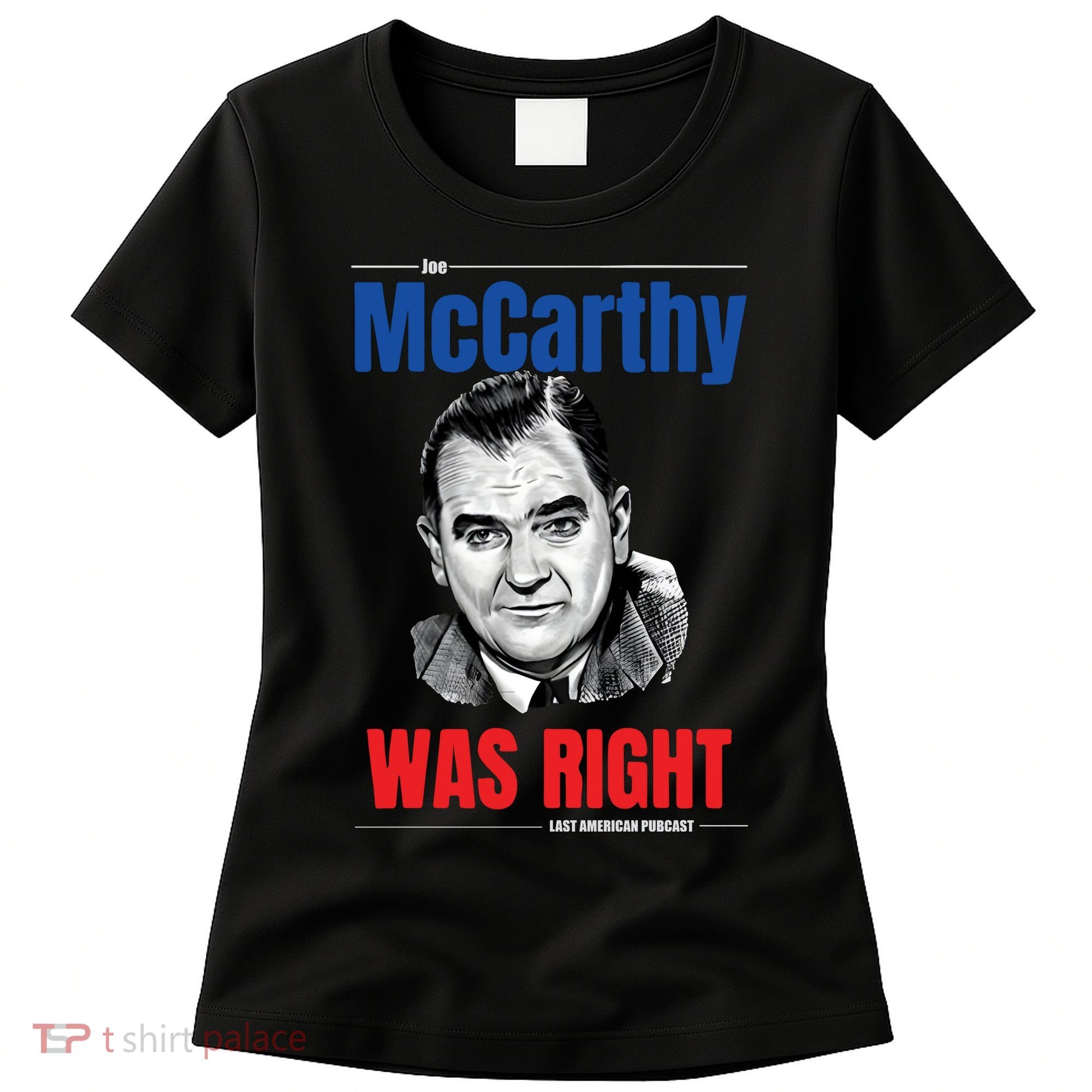 Mccarthy Was Right Women's T-Shirt