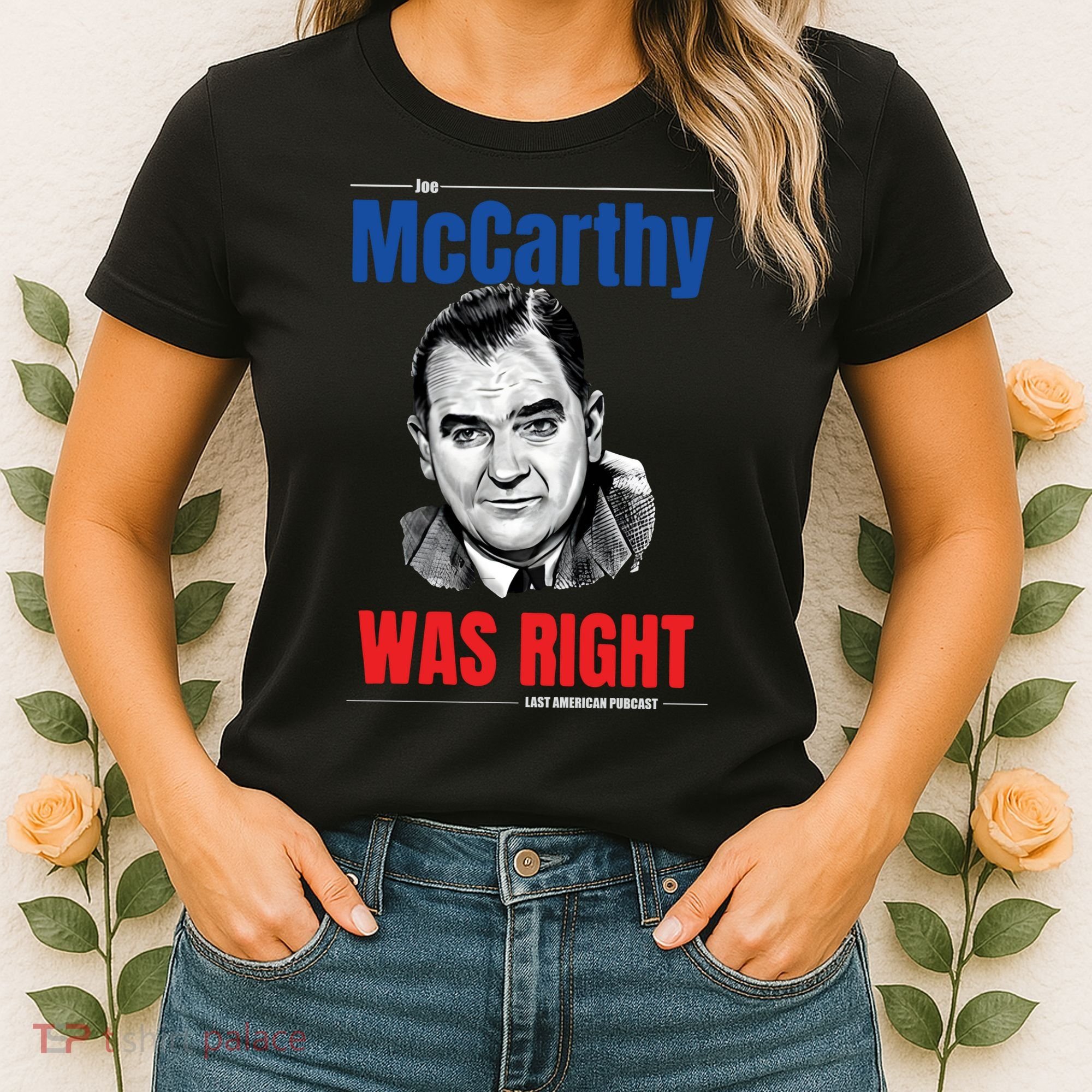 Mccarthy Was Right Women's T-Shirt