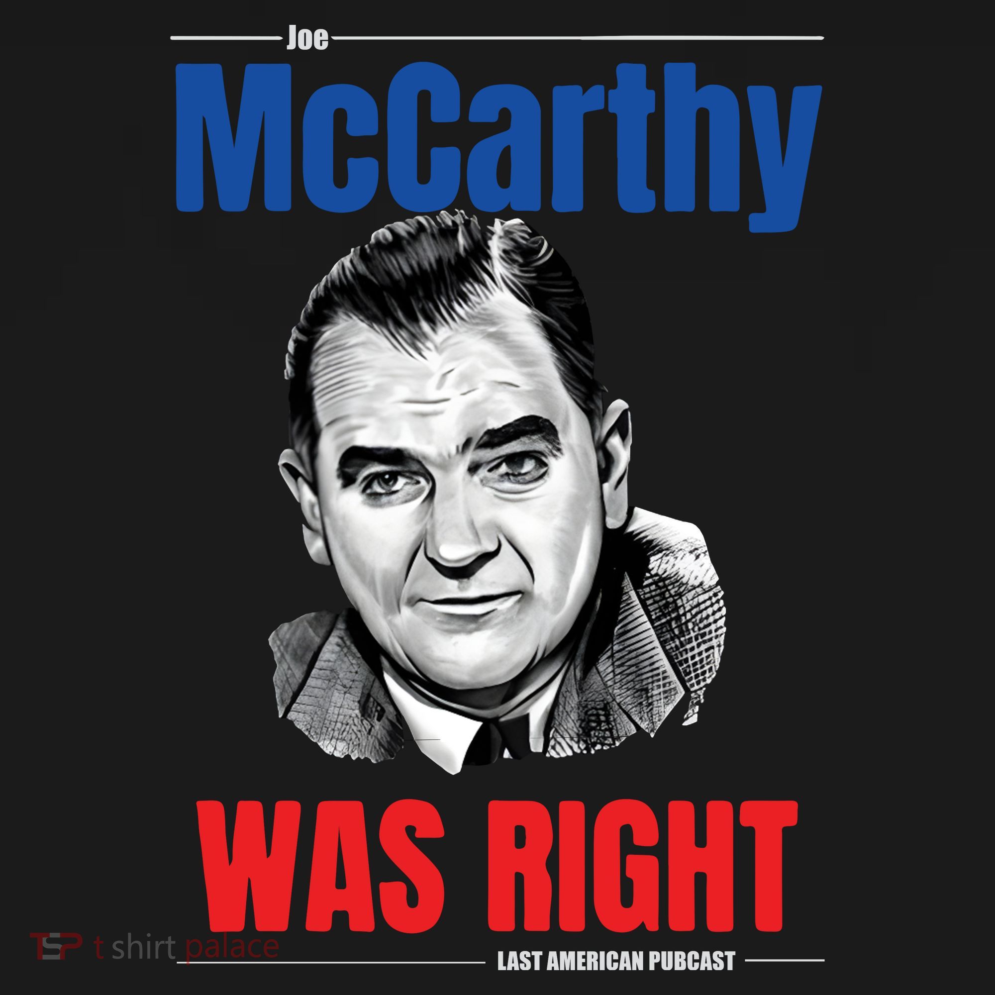 Mccarthy Was Right Women's T-Shirt
