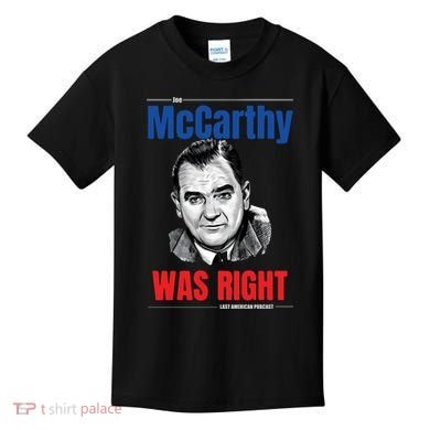 Mccarthy Was Right Kids T-Shirt