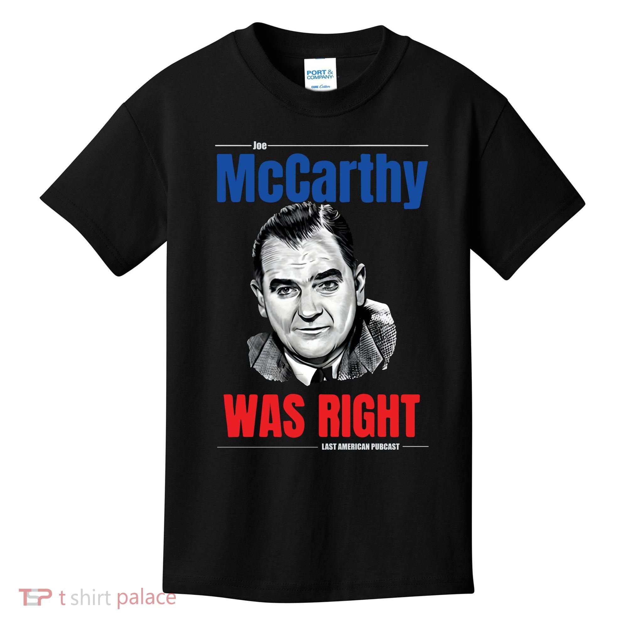 Mccarthy Was Right Kids T-Shirt