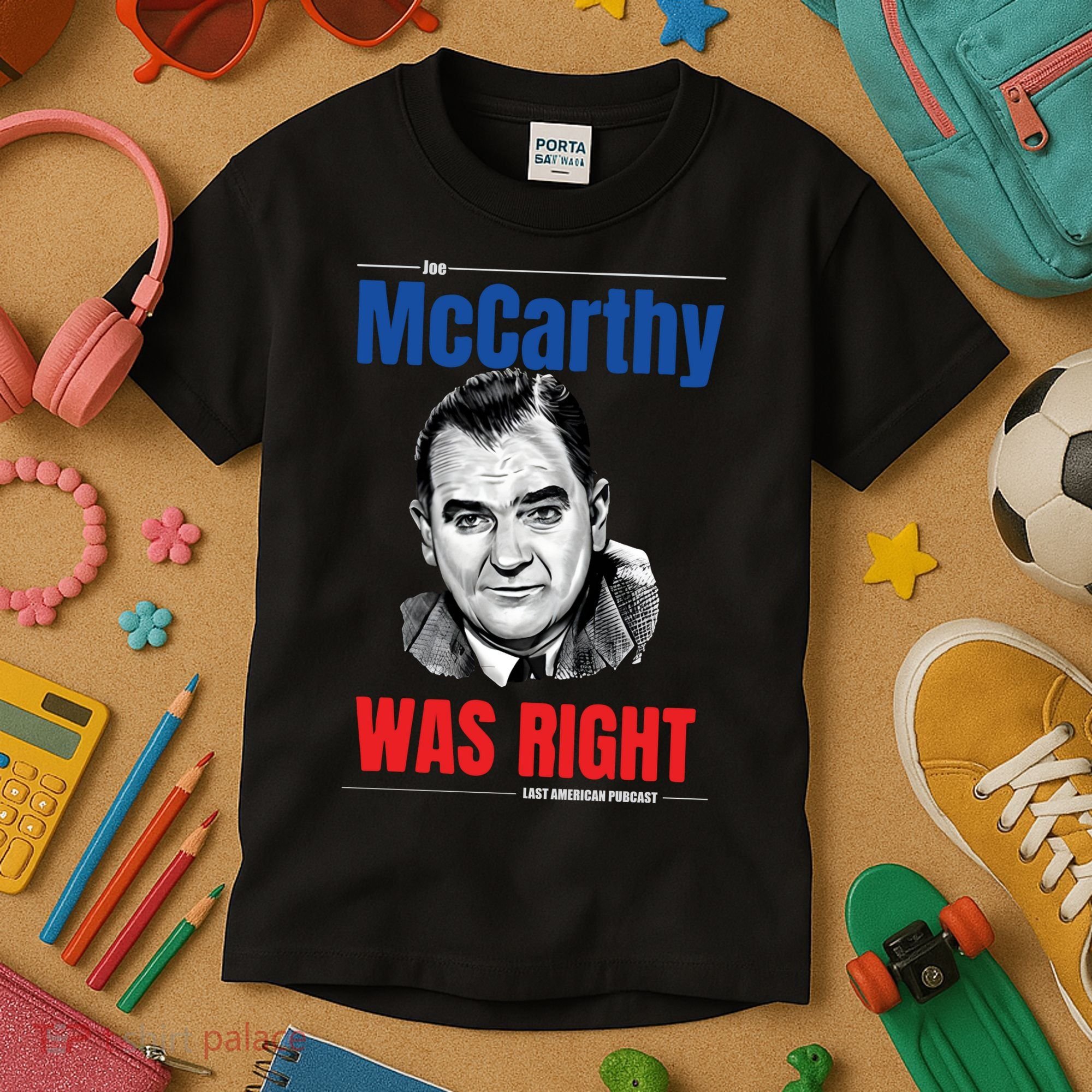 Mccarthy Was Right Kids T-Shirt