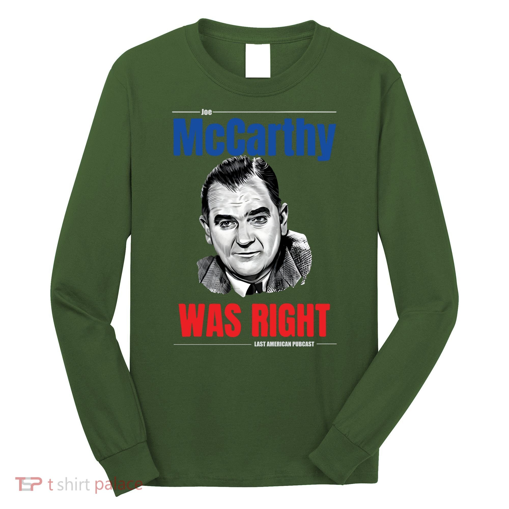 Mccarthy Was Right Long Sleeve Shirt