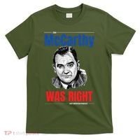 Mccarthy Was Right T-Shirt thumb 0