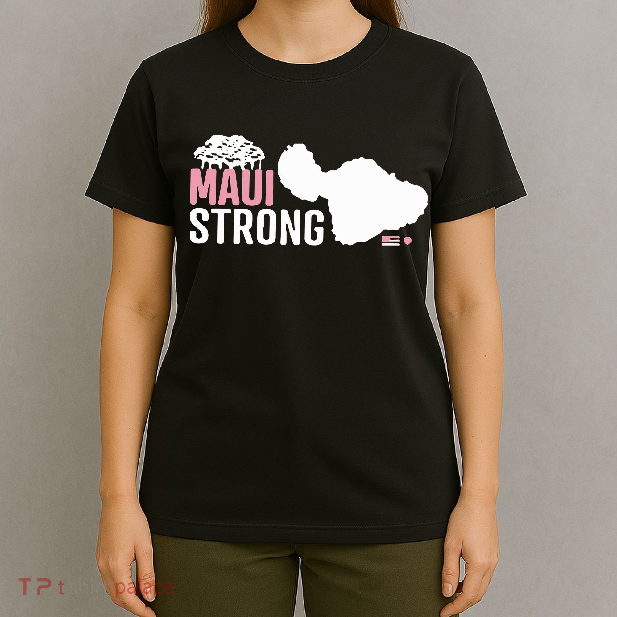 Maui Wildfire Relief All Profits Will Be Donated Maui Strong T-Shirt